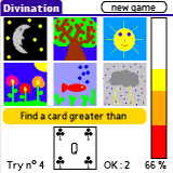 Divination <a style="padding: 2px 5px 2px 5px; color: #fff; background-color: #7FAF01;" href="http://www.lelogicielgratuit.com/download/divination/">divination</a> <a style="padding: 2px 5px 2px 5px; color: #fff; background-color: #7FAF01;" href="http://www.lelogicielgratuit.com/download/jeu-de-carte/">jeu de carte</a> <a style="padding: 2px 5px 2px 5px; color: #fff; background-color: #7FAF01;" href="http://www.lelogicielgratuit.com/download/jeux-2/">jeux</a>